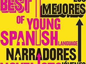 Los mejores narradores jóvenes en español