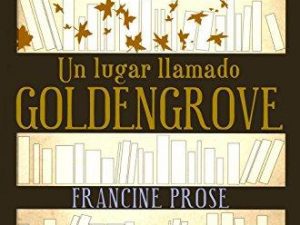 Un lugar llamado Goldengrove