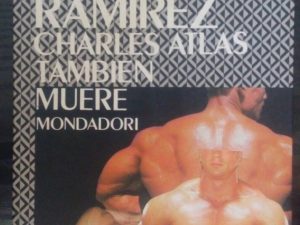 Charles Atlas También Muere