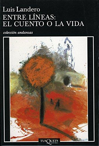 Entre líneas: el cuento o la vida Entre líneas: el cuento o la vida