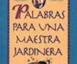 Palabras para una maestra jardinera